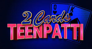 2 Cards Teen-Patti